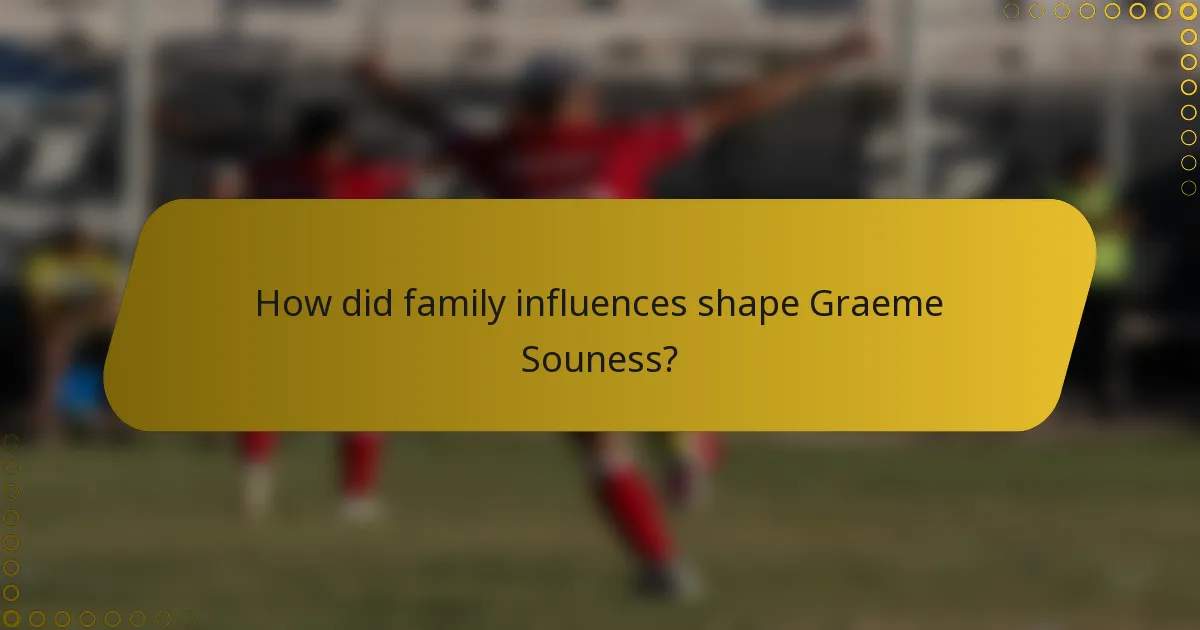How did family influences shape Graeme Souness?