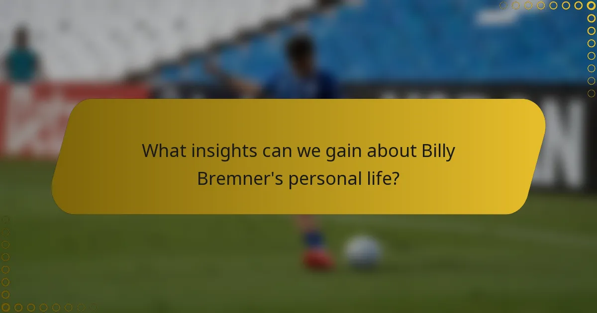 What insights can we gain about Billy Bremner's personal life?